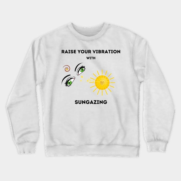 Raise your vibration with Sungaznig Crewneck Sweatshirt by Youniverse in Resonance